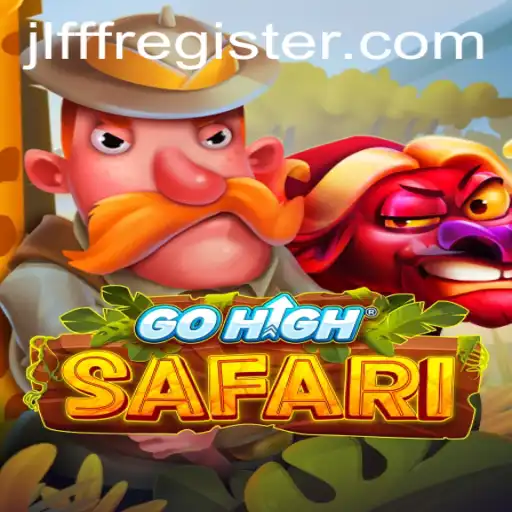 Explore the Exciting World of GoHighSafari with JLFFF